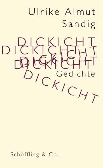 Ulrike Almut Sandig Dickicht